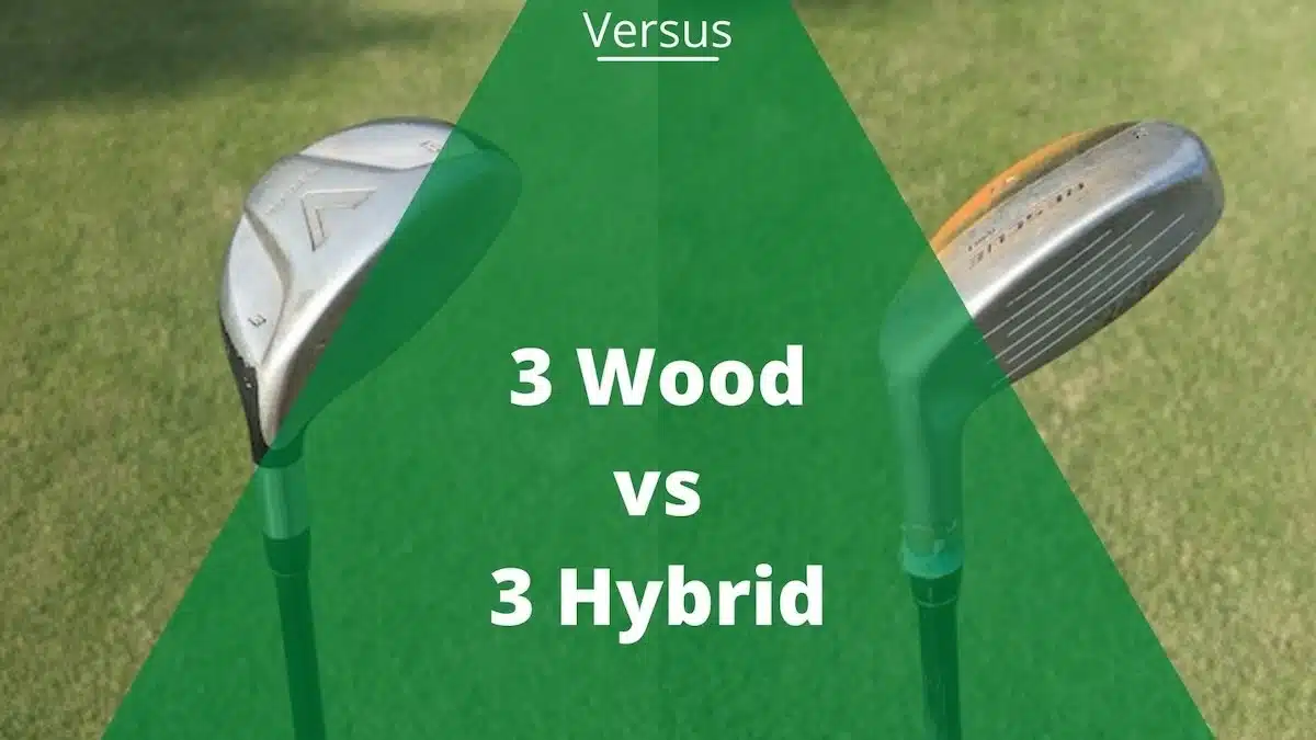 3 wood vs 3 hybrid featured personal