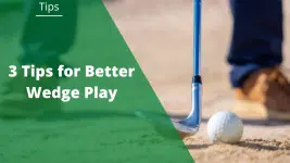 wedge play tips