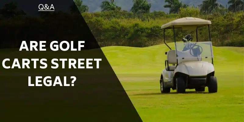 are-golf-carts-street-legal