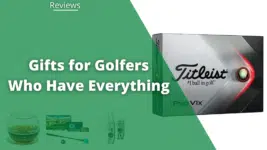 best gifts for golfers who have everything