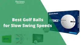 best golf balls for slow swing speeds