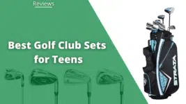best golf clubs for teens