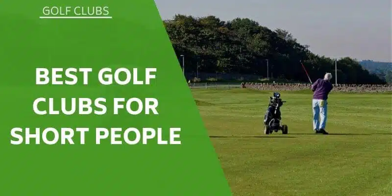 best-golf-clubs-short-people