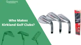 Who Makes Kirkland Golf Clubs? Brands Explained