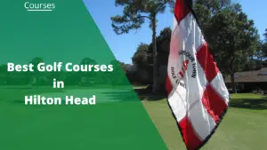 best golf courses in hilton head