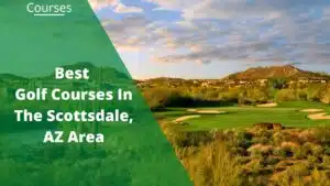 best-golf-courses-in-scottsdale-az-area