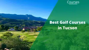 best golf courses in tucson