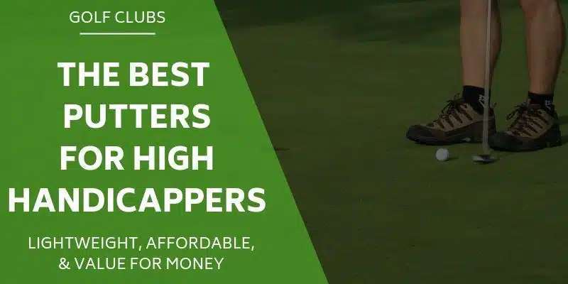 Best Putters High Handicappers