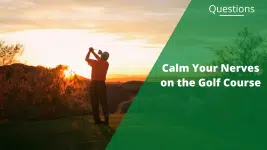 man golfing peaceful sunset calming nerves