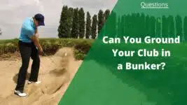 can you ground your club in a bunker