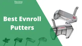 8 Best Evnroll Putters: Pros, Cons, & Reviews