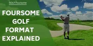 foursome-golf-format-explained