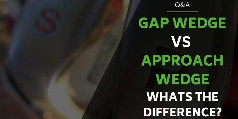 gap wedge vs approach wedge difference