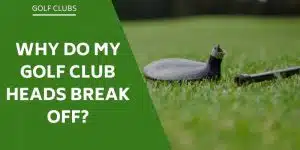 golf-club-heads-break-off