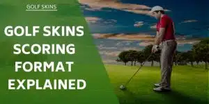 golf-skins-scoring-format-explained