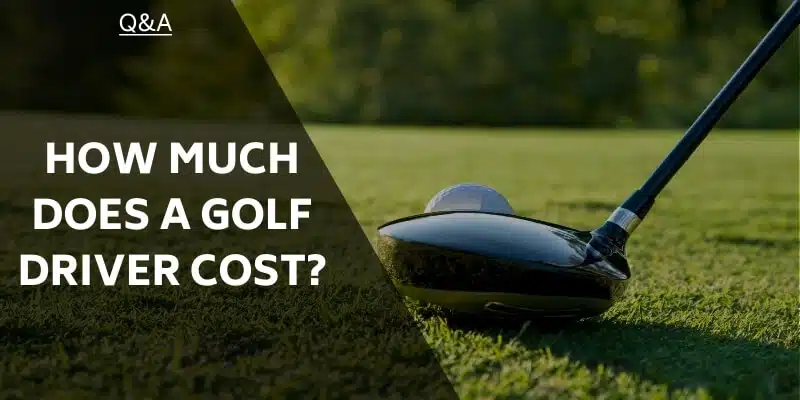 how-much-does-a-golf-driver-cost