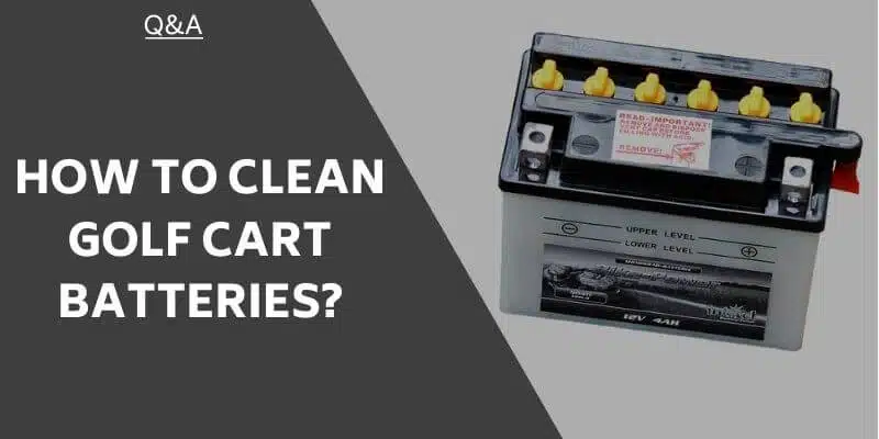 how-to-clean-golf-cart-batteries