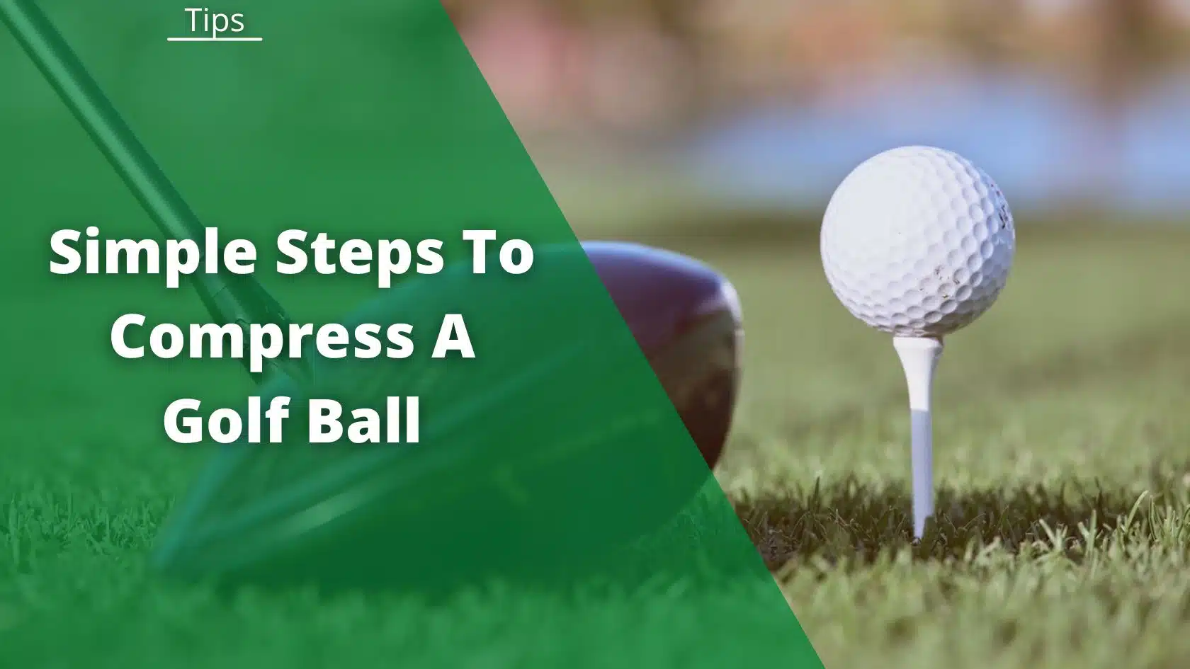 how to compress a golf ball featured