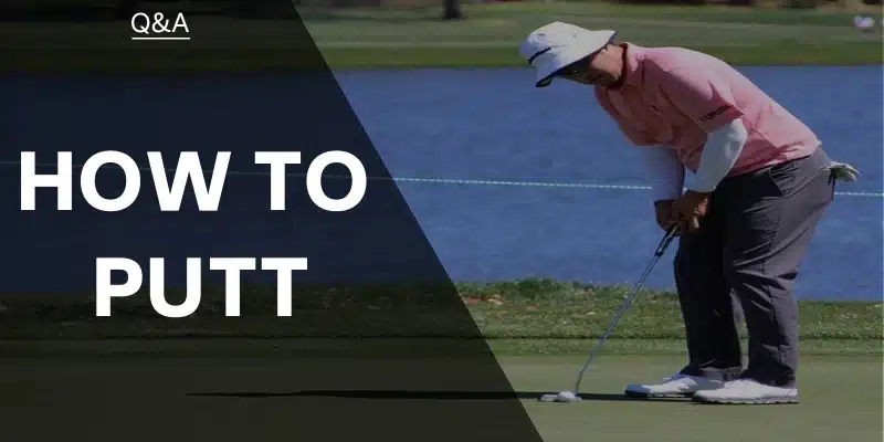 how-to-putt