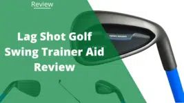 lag shot golf review