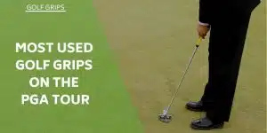 most-used-golf-grips-on-the-pga-tour