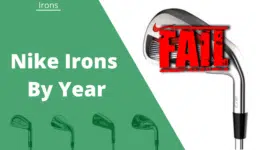 Nike Irons by Year: Nike's Failed History in Golf Clubs