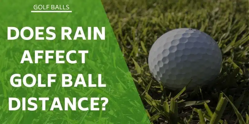 rains-affect-golf-balls-distance
