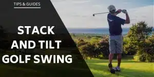 stack-and-tilt-golf-swing