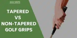 tapered-vs-non-tapered-golf-grips