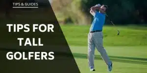 tips-tall-golfers