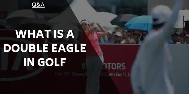 what-is-a-double-eagle-in-golf