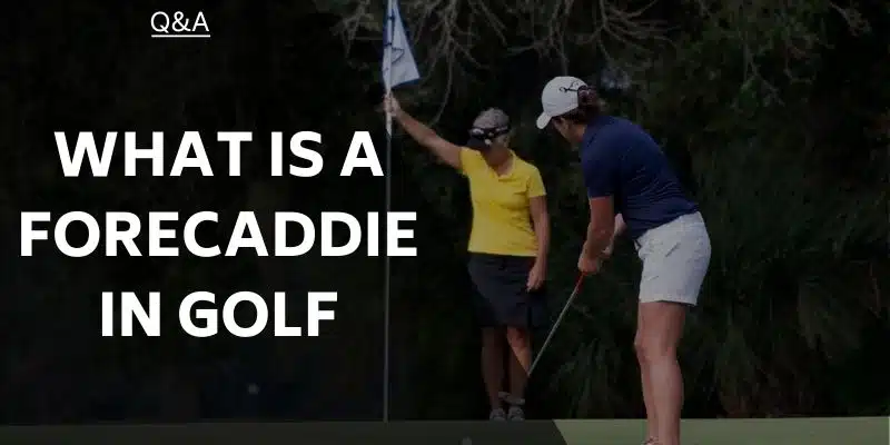 what-is-a-forecaddie-in-golf