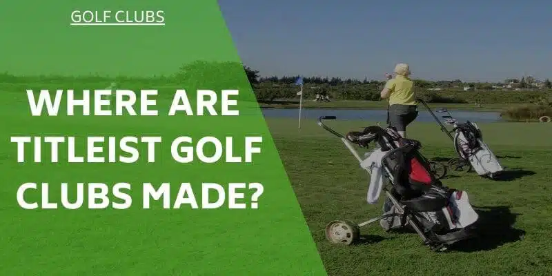 where-are-titliest-golf-clubs-made