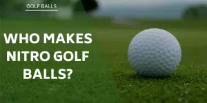who-makes-nitro-golf-balls