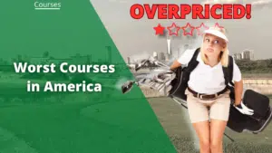 worst courses in USA